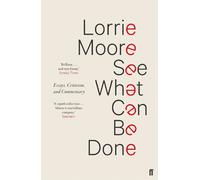Lorrie Moore See What Can Be Done (Tascabile)