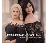 Lorrie Morgan & Pam Tillis Come See Me and Come Lonely (CD) Album
