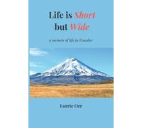 Lorrie Orr Life is Short but Wide (Tascabile)