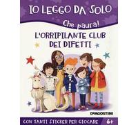 L' orripilante club dei difetti. Che paura! Con adesivi