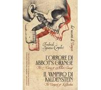 L'orrore di Abbot's Grange-Il vampiro di Kaldenstein. Due racconti di vampiri