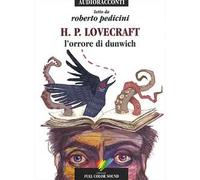L'orrore di Dunwich letto da Roberto Pedicini. Audiolibro. CD Audio