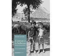 L'orrore e la bellezza. Storia di una storia