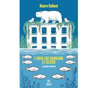 L'orsa che mangiava le ciliegie. La natura che ritorna