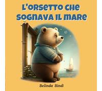 L'orsetto che sognava il mare