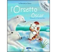 L'orsetto Oscar. Con DVD