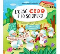 L'Orso Cedo e lo sciopero