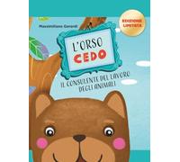 L'Orso Cedo: Il Consulente del Lavoro degli animali - Edizione Limitata
