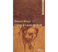 L'orso e i suoi simboli - Ribola Daniele
