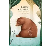 Libri Pérez Escrivá Victoria - L' Orso E Il Sasso. Ediz. A Colori