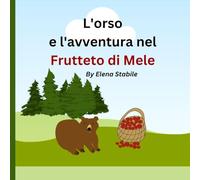 L'orso e l'avventura nel Frutteto di Mele