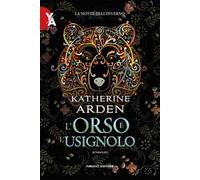 L'orso e l'usignolo. La notte dell'inverno. Nuova ediz.. Vol. 1