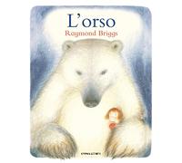 L'orso. Ediz. a colori [Hardcover] [Oct 21, 2021] Briggs, Raymond and Saorin, Sa
