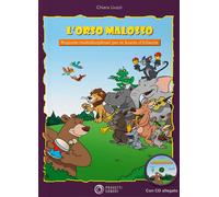 L'Orso Malosso. Proposte multidisciplinari per la Scuola d'infanzia. Con C...