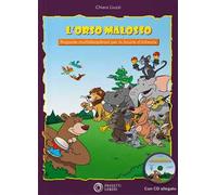 L'Orso Malosso. Proposte multidisciplinari per la Scuola d'infanzia. Con CD Audio