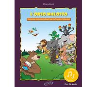 L'Orso Malosso. Proposte multidisciplinari per la Scuola d'infanzia. Con File audio online