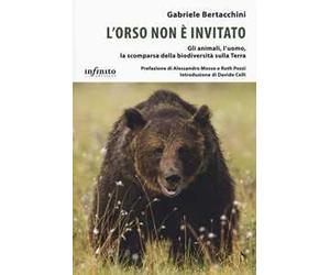 L'orso non è invitato. Gli animali, l’uomo, la scomparsa della biodiversità sulla Terra