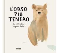 L'orso più tenero. Ediz. a colori