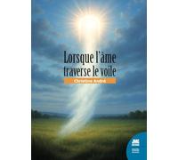 Lorsque l'âme traverse le voile...
