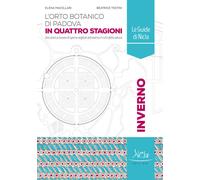 L'Orto botanico di Padova. Inverno. In quattro stagioni - 2020 -