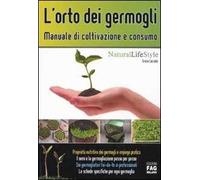 L'orto dei germogli. Manuale di coltivazione e consumo