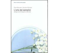 L'orto dei semplici. Dialogo sull'immagine e sull'arte