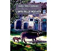 L'orto della mia vita