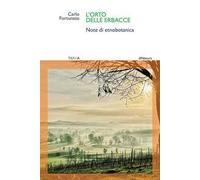 L'orto delle erbacce. Note di etnobotanica