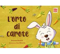 L'orto di carote. Ediz. a colori