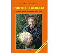 L'orto di famiglia. Manuale per l'orticoltore ai primi passi