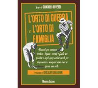 L'orto di guerra e l'orto di famiglia