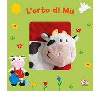 L'orto di Mu. Ediz. a colori