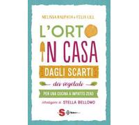 L'orto in casa dagli scarti vegetali. Per una cucina a impatto zero