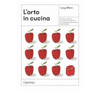 L'ORTO IN CUCINA - MORA LUCY - L'IPPOCAMPO