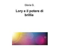 Lory e il potere di brillia