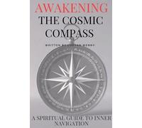 Loryan Wenny Awakening the Cosmic Compass (Tascabile)