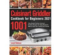 Loryd Robince Cuisinart Griddler Cookbook for Beginners 2021 (Copertina rigida)