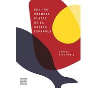 Los 100 grandes platos de la cocina española