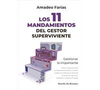 Los 11 mandamientos del gestor superviviente. Gestionar lo importante