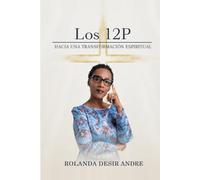 Los 12P: HACIA UNA TRANSFORMACIÓN ESPIRITUAL