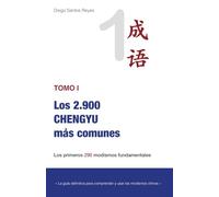 Los 2.900 Chengyu Más Comunes Tomo I