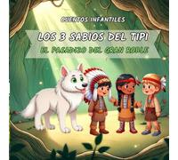Los 3 sabios del tipi: El pasadizo del gran roble