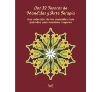Los 32 Tesoros de Mandalas y Arte Terapia: Los 32 mandalas más queridos de la colección para nuestros mayores: un libro de colorear para disfrutar de ... la relajación y momentos de bienestar