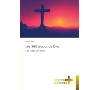 Los 360 grados de Dios: Las rutas del alma