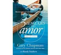 Los 5 lenguajes del amor / The Five Love Languages: Recursos para que una buena relación sea genial. Edición para hombres / The Secret to Love That ... / The Secret to Love That Lasts. Men Edition