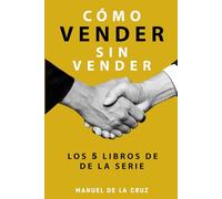Los 5 Libros de la serie Cómo vender sin vender