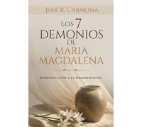 Los 7 Demonios de María Magdalena: Introducción a la Demonología