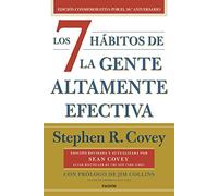 Los 7 hábitos de la gente altamente efectiva (30.º aniversario): Edición conmemorativa 30 aniversario, revisada y actualizada