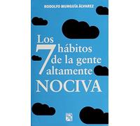 Los 7 habitos de la gente altamente nociva