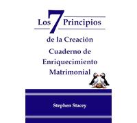 Los 7 Principios de la Creación Cuaderno de Enriquecimiento Matrimonial
